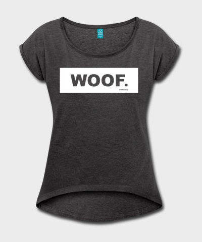 WOOF | Frauen T-Shirt mit gerollten Ärmeln